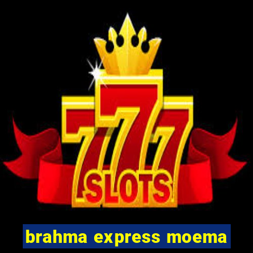 brahma express moema